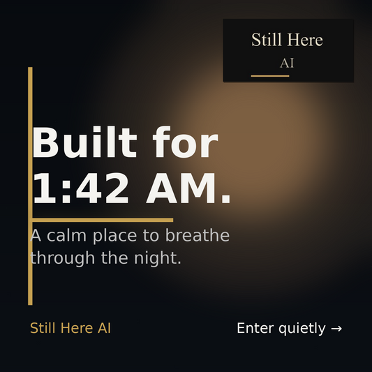 Built for 1:42 AM: The Story Behind Still Here AI