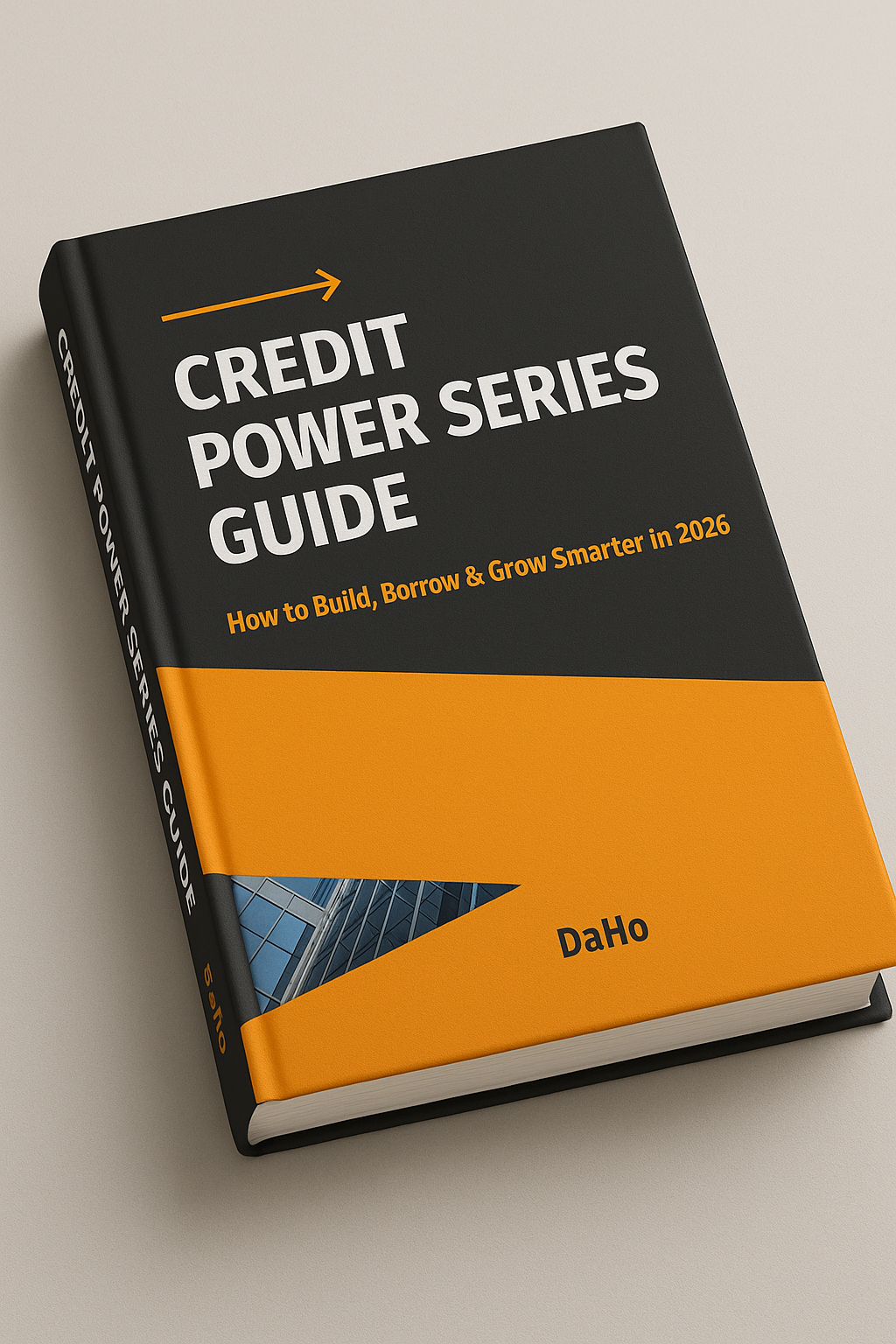 Credit Power Series Guide: How To Build, Borrow & Grow Smarter in 2026